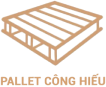 PALLET C&Ocirc;NG HIẾU